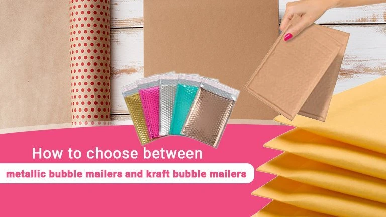 metallic bubble mailers and kraft bubble mailers